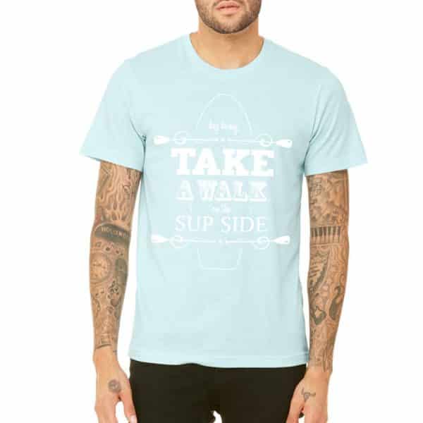 T-Shirt Unisexe "Take a walk on the SUP side" 7 couleurs - Nouveauté!! - Image 7